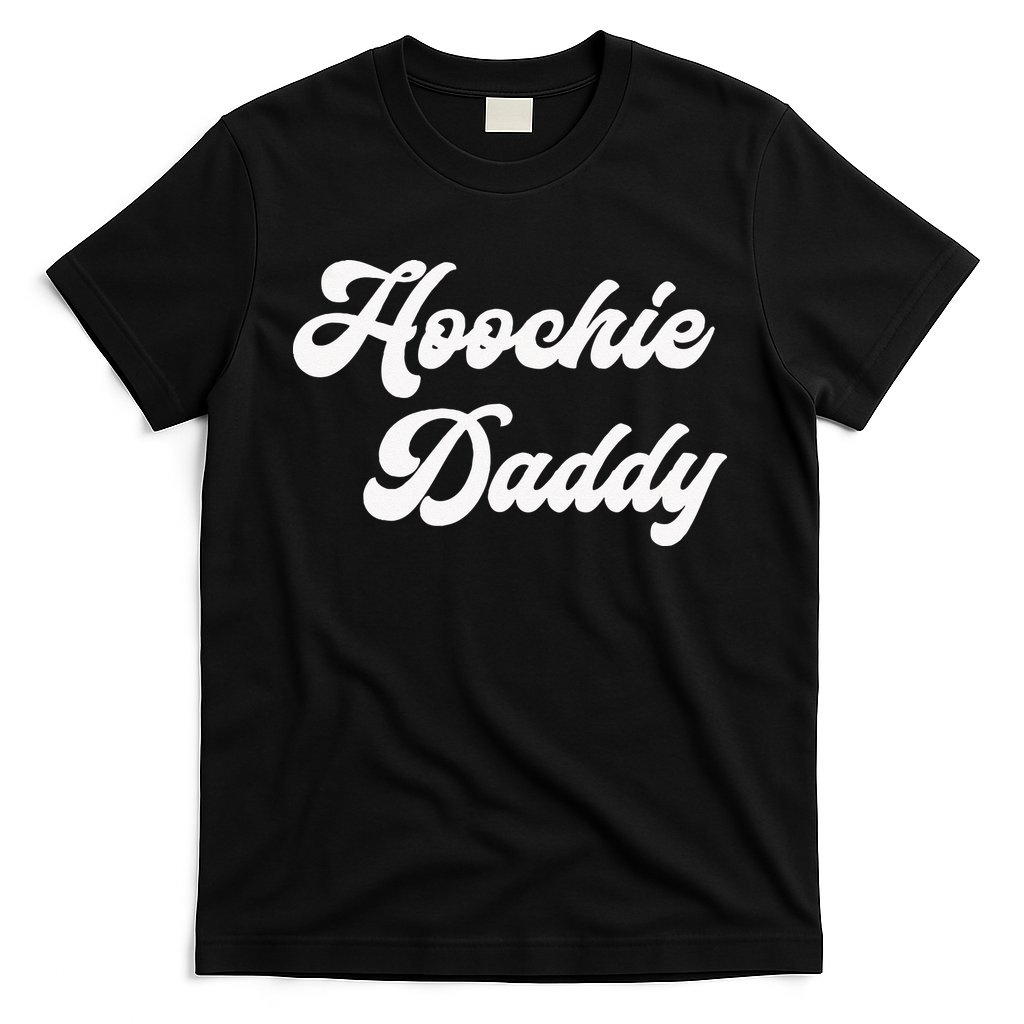 Hoochie Daddy T-Shirt