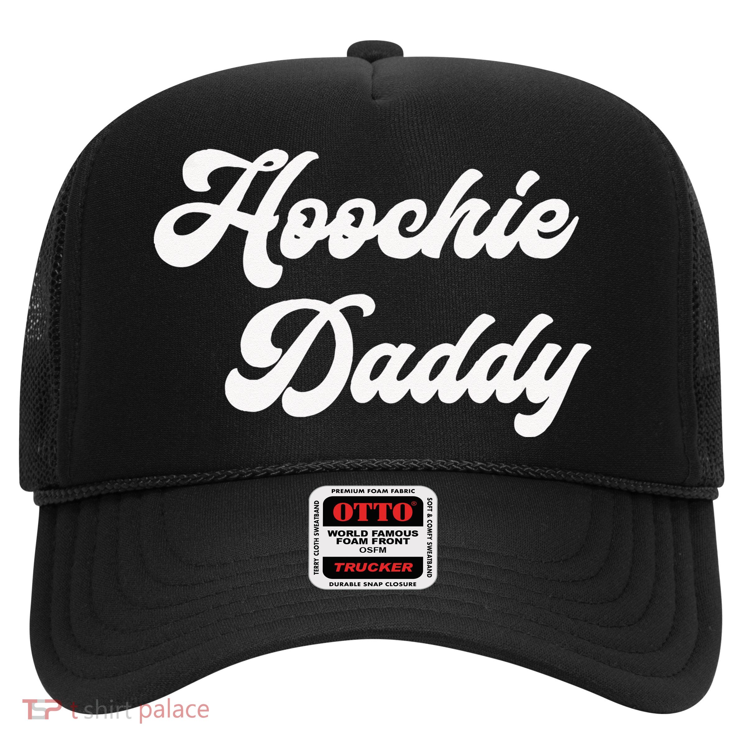 Hoochie Daddy Trucker Hat