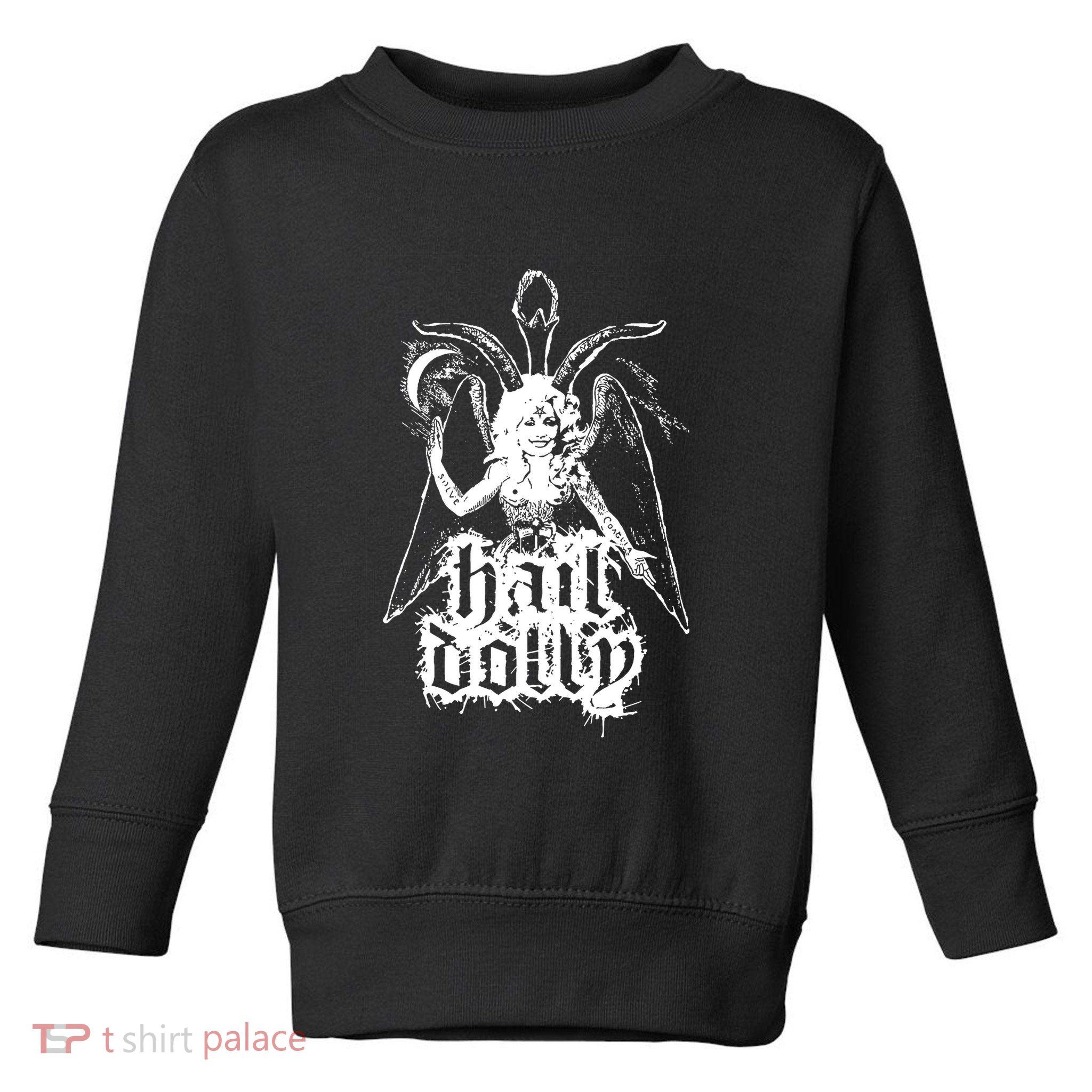 Hail Dolly Toddler Sweatshirt