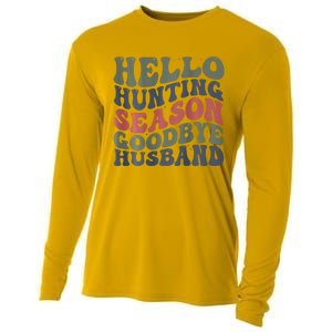 Hello Deer Hunting Season Goodbye Husband Funny Deer Hunting Cooling Performance Long Sleeve Crew