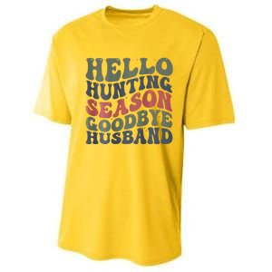 Hello Deer Hunting Season Goodbye Husband Funny Deer Hunting Performance Sprint T-Shirt