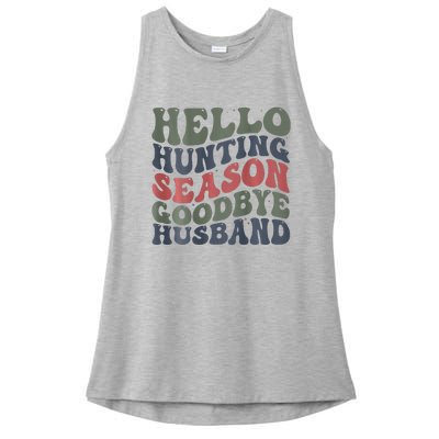 Hello Deer Hunting Season Goodbye Husband Funny Deer Hunting Ladies PosiCharge Tri-Blend Wicking Tank