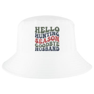 Hello Deer Hunting Season Goodbye Husband Funny Deer Hunting Cool Comfort Performance Bucket Hat