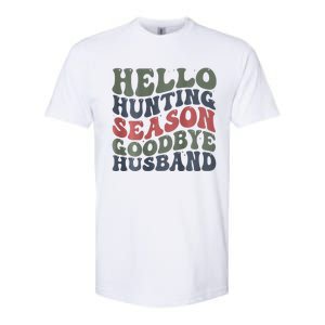 Hello Deer Hunting Season Goodbye Husband Funny Deer Hunting Softstyle CVC T-Shirt