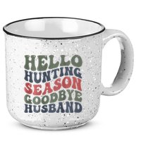 Hello Deer Hunting Season Goodbye Husband Funny Deer Hunting 15oz Campfire Ceramic Mug
