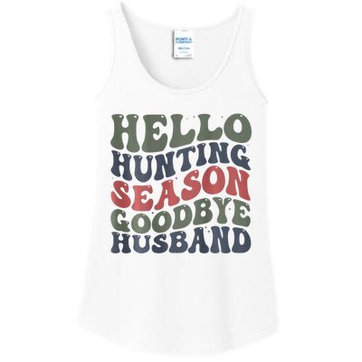 Hello Deer Hunting Season Goodbye Husband Funny Deer Hunting Ladies Essential Tank