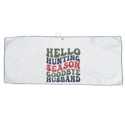 Hello Deer Hunting Season Goodbye Husband Funny Deer Hunting Large Microfiber Waffle Golf Towel