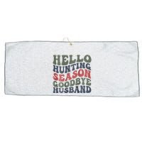 Hello Deer Hunting Season Goodbye Husband Funny Deer Hunting Large Microfiber Waffle Golf Towel