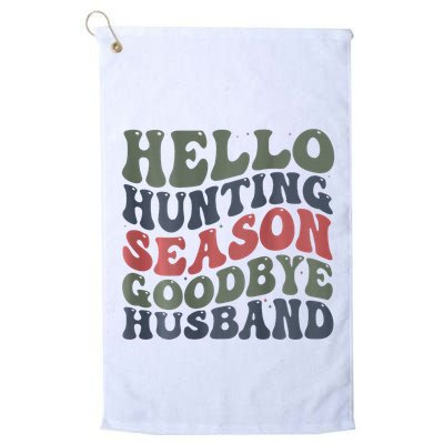 Hello Deer Hunting Season Goodbye Husband Funny Deer Hunting Golf Towel