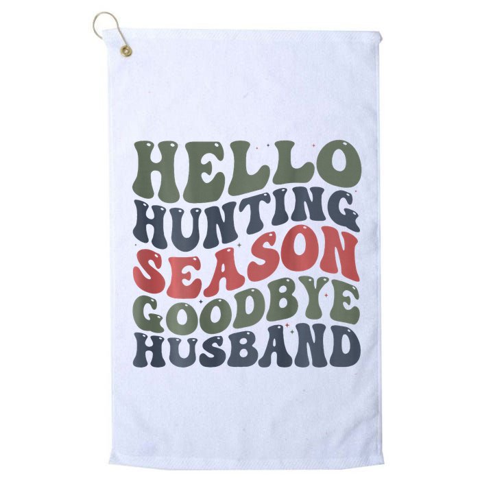Hello Deer Hunting Season Goodbye Husband Funny Deer Hunting Golf Towel