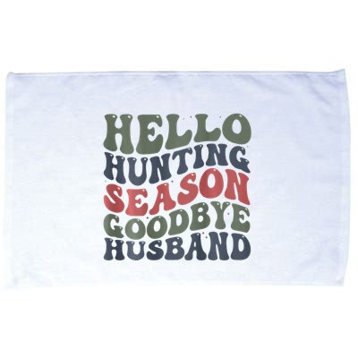 Hello Deer Hunting Season Goodbye Husband Funny Deer Hunting Microfiber Hand Towel