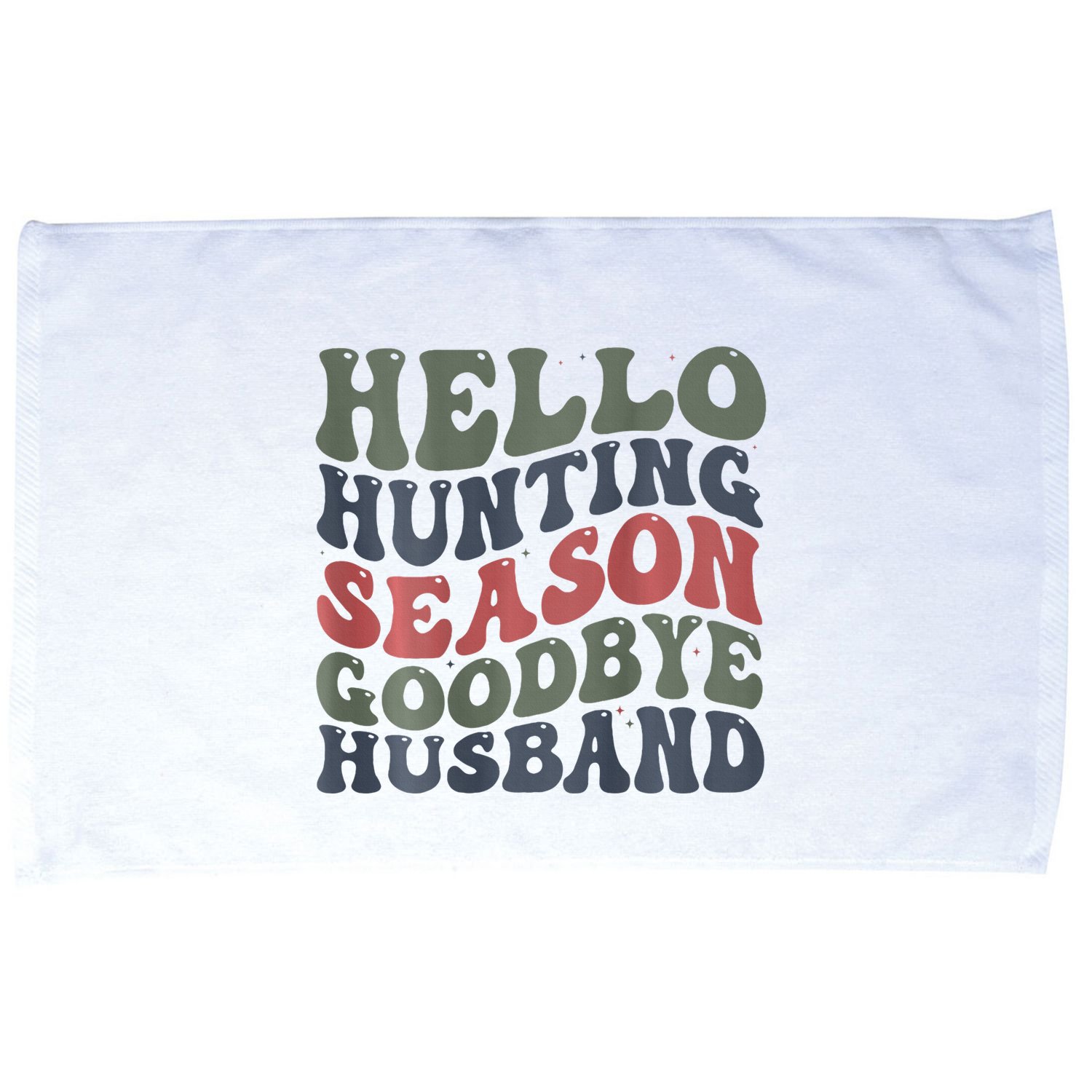 Hello Deer Hunting Season Goodbye Husband Funny Deer Hunting Microfiber Hand Towel