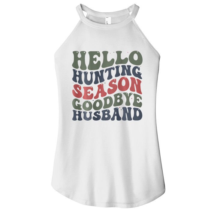 Hello Deer Hunting Season Goodbye Husband Funny Deer Hunting Women's Perfect Tri Rocker Tank