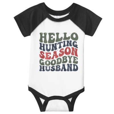 Hello Deer Hunting Season Goodbye Husband Funny Deer Hunting Infant Baby Jersey Bodysuit