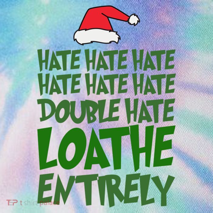 Hate Double Hate Loathe Entirely Funny Christmas Santa Legacy Tie Dye Trucker Hat