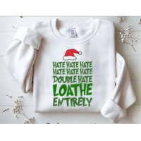 Hate Double Hate Loathe Entirely Funny Christmas Santa Sweatshirt