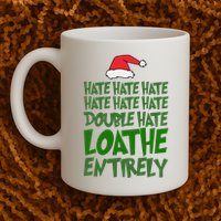 Hate Double Hate Loathe Entirely Funny Christmas Santa Mug