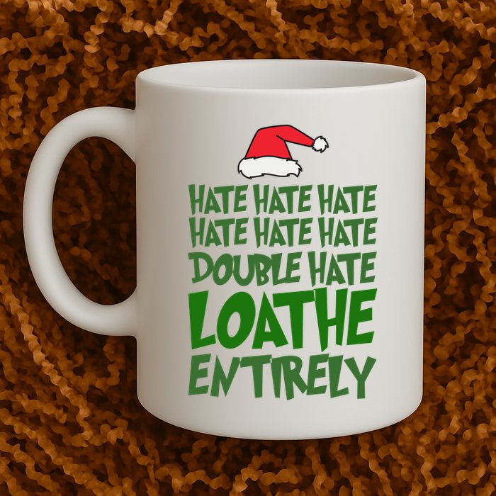 Hate Double Hate Loathe Entirely Funny Christmas Santa Mug