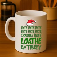 Hate Double Hate Loathe Entirely Funny Christmas Santa Mug