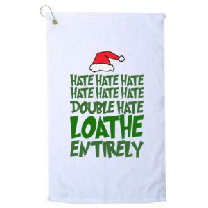 Hate Double Hate Loathe Entirely Funny Christmas Santa Platinum Collection Golf Towel