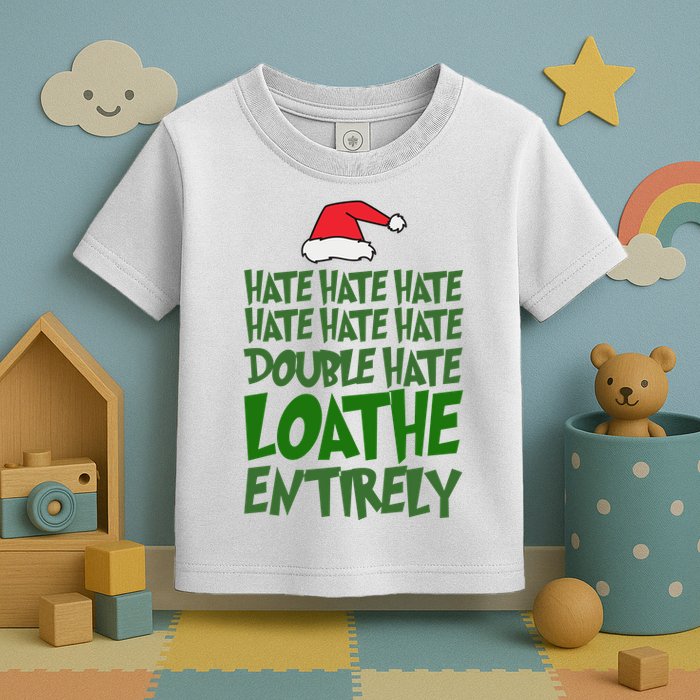 Hate Double Hate Loathe Entirely Funny Christmas Santa Toddler T-Shirt