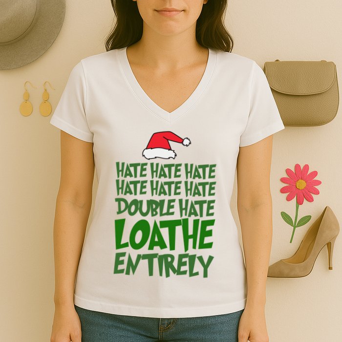 Hate Double Hate Loathe Entirely Funny Christmas Santa Women's V-Neck T-Shirt