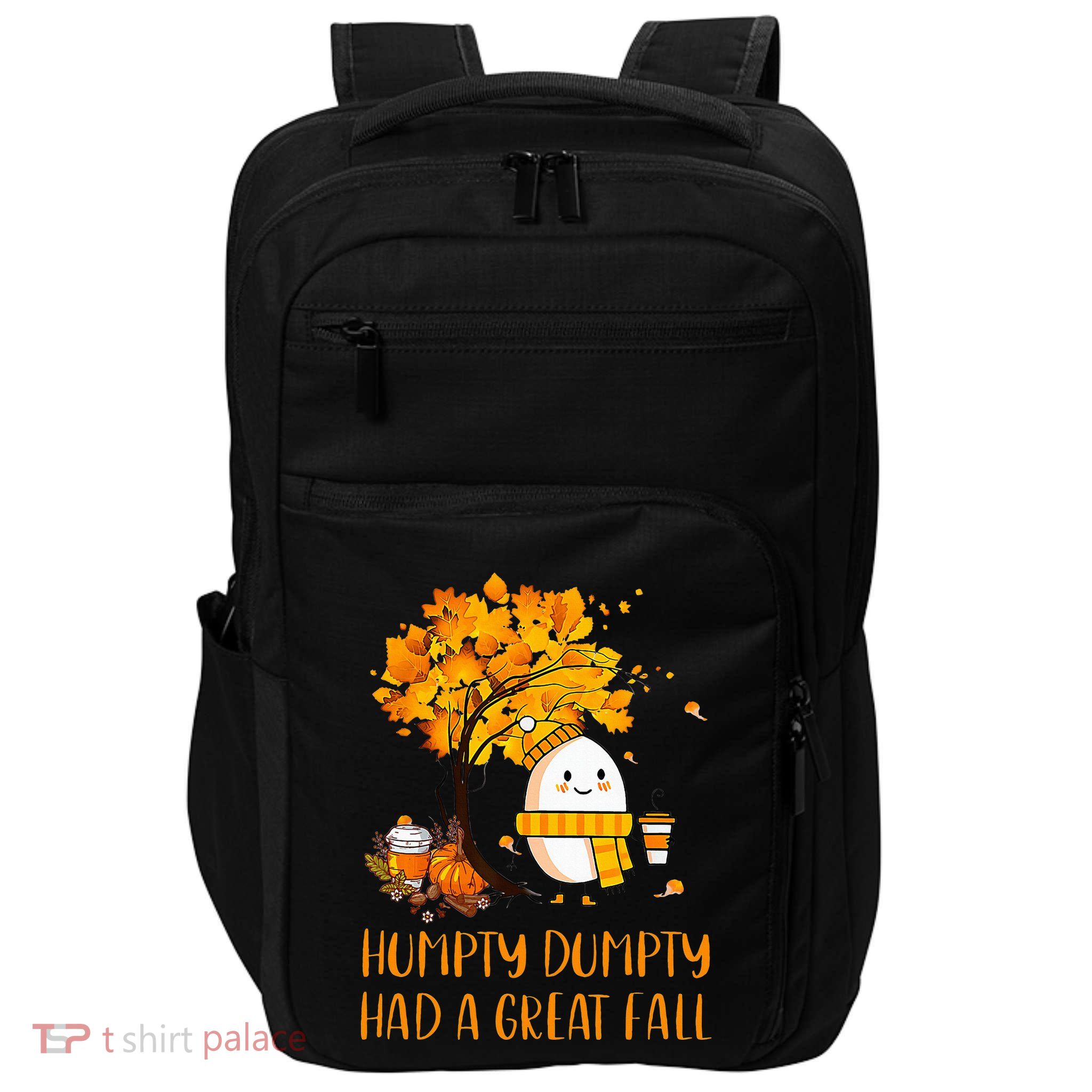 H.U.M.P.T.Y D.U.M.P.T.Y Had A Great Fall Thanksgiving Autumn Impact Tech Backpack