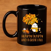 H.U.M.P.T.Y D.U.M.P.T.Y Had A Great Fall Thanksgiving Autumn 11oz C Handle Ceramic Mug