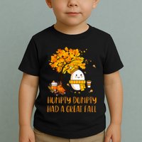 H.U.M.P.T.Y D.U.M.P.T.Y Had A Great Fall Thanksgiving Autumn Toddler T-Shirt