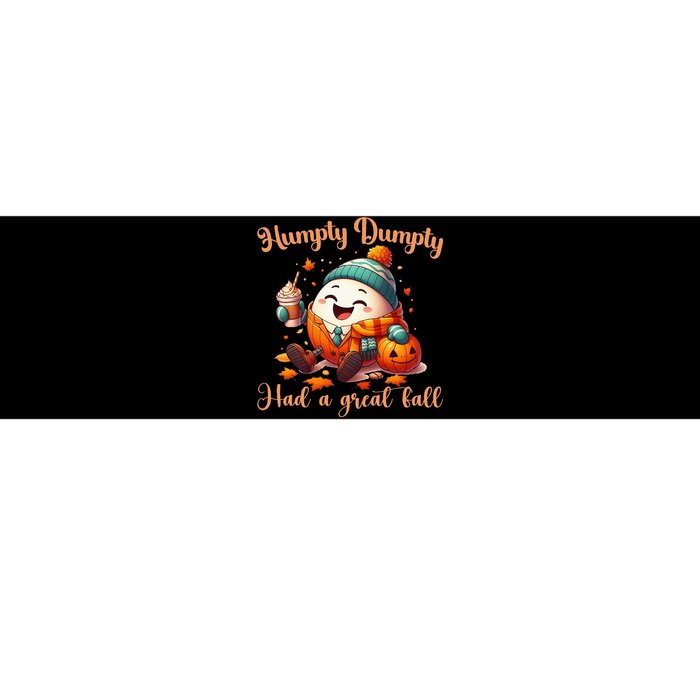 H.U.M.P.T.Y D.U.M.P.T.Y Had A Great Fall Autumn Bumper Sticker