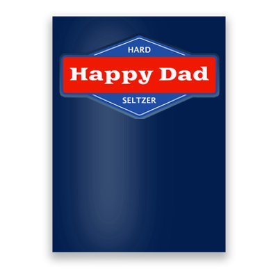 Happy Dad Hard Seltzer Clothing Nelk Poster