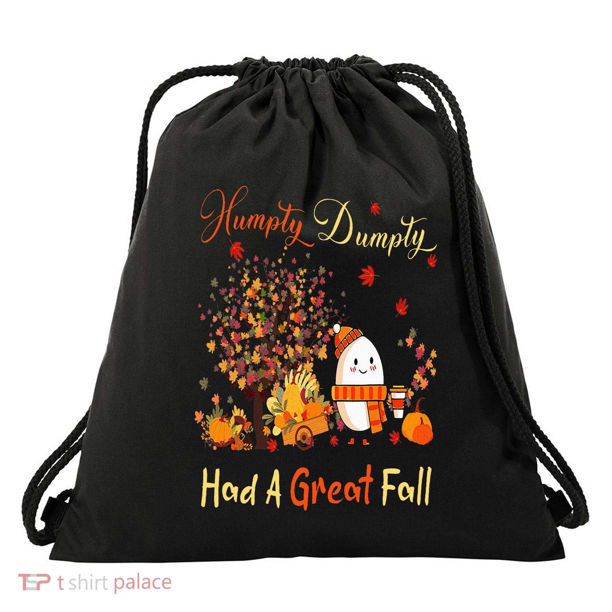 Humpty Dumpty Had A Great Fall Thanksgiving Autumn Halloween Drawstring Bag