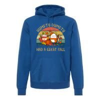 Humpty Dumpty Had A Great Fall Happy Fall Y'all Autumn Gifts Premium Hoodie