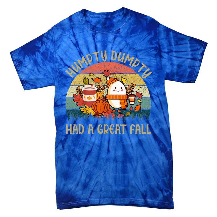 Humpty Dumpty Had A Great Fall Happy Fall Y'all Autumn Gifts Tie-Dye T-Shirt