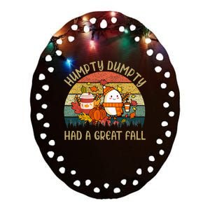 Humpty Dumpty Had A Great Fall Happy Fall Y'all Autumn Gifts Ceramic Oval Ornament