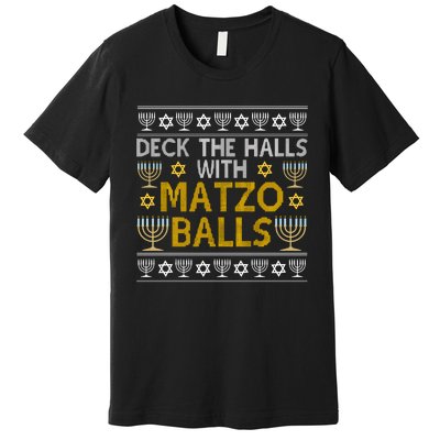 Hanukkah Deck Hall With Matzo Ball Ugly Sweater Funny Jewish Premium T-Shirt