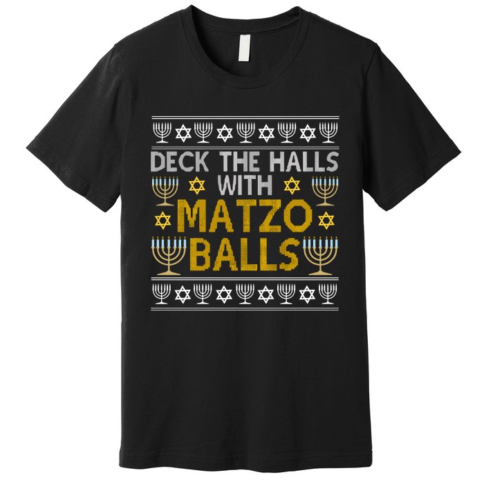 Hanukkah Deck Hall With Matzo Ball Ugly Sweater Funny Jewish Premium T-Shirt