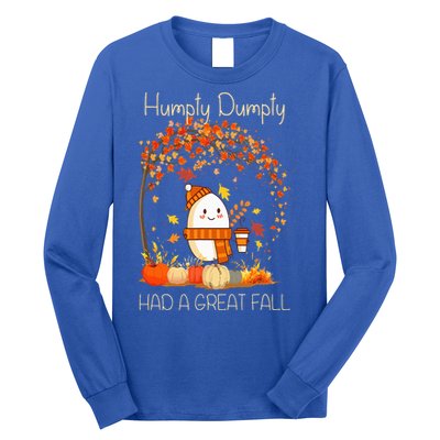 Humpty Dumpty Had A Great Fall Thanksgiving Autumn Halloween Long Sleeve Shirt