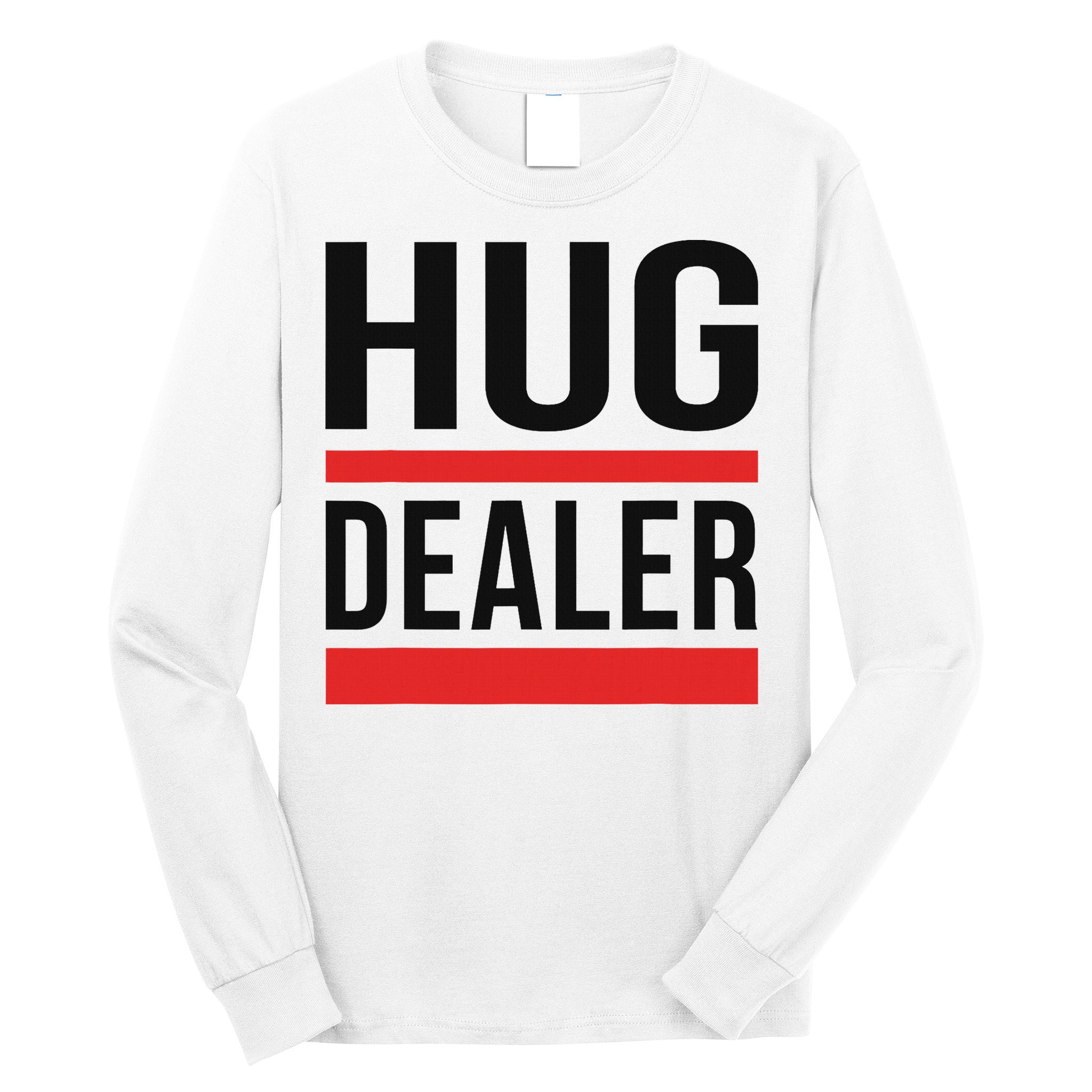 Hug Dealer Long Sleeve Shirt