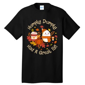 H.umpty D.umpty Had A Great Fall Happy Fall Yall Autumn Gifts Tall T-Shirt