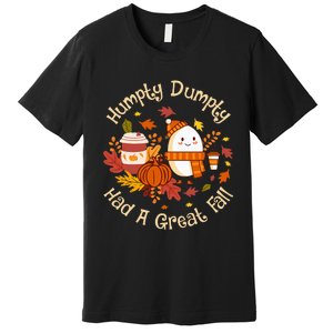 H.umpty D.umpty Had A Great Fall Happy Fall Yall Autumn Gifts Premium T-Shirt