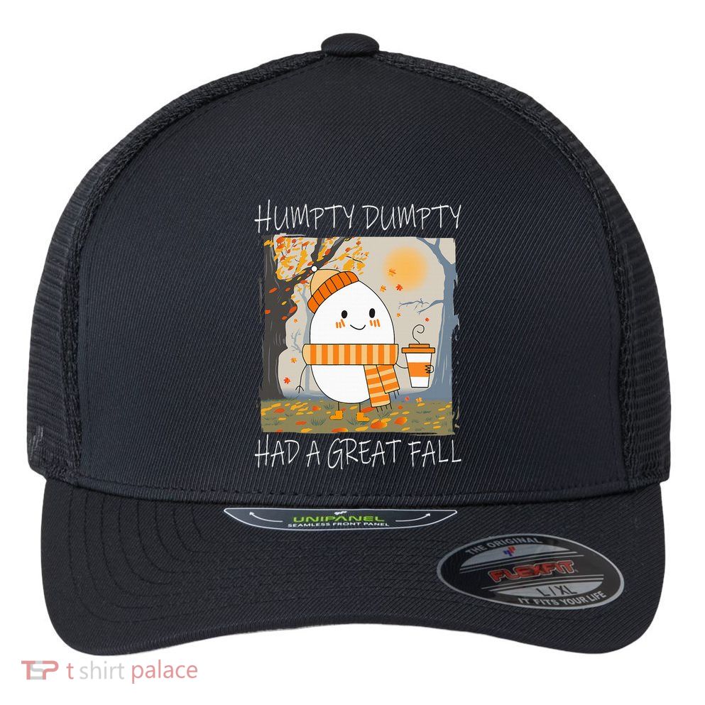 Humpty Dumpty Had A Great Fall Thanksgiving  Flexfit Unipanel Trucker Cap