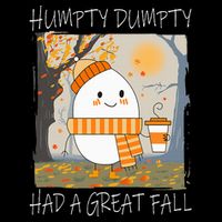 Humpty Dumpty Had A Great Fall Thanksgiving  Performance Shirt