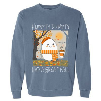 Humpty Dumpty Had A Great Fall Thanksgiving  Garment-Dyed Sweatshirt