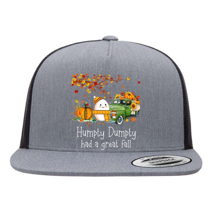 Humpty Dumpty Had A Great Fall Happy Fall Y'all Thanksgiving Flat Bill Trucker Hat