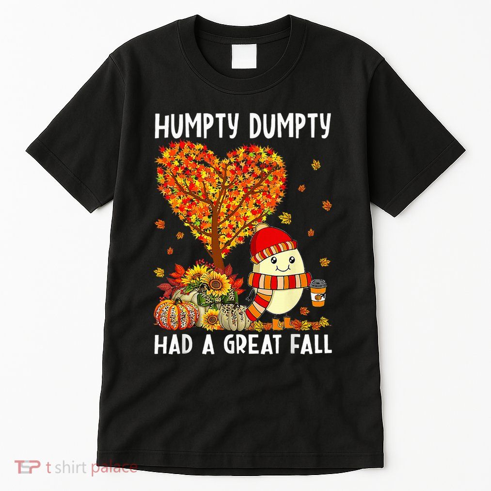 Humpty Dumpty Had A Great Fall Thanksgiving Autumn Halloween Tall T-Shirt