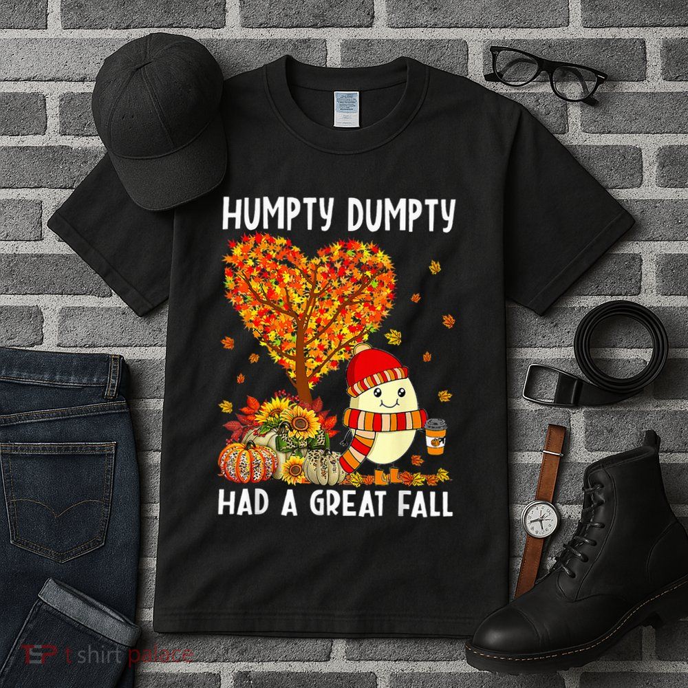 Humpty Dumpty Had A Great Fall Thanksgiving Autumn Halloween Tall T-Shirt