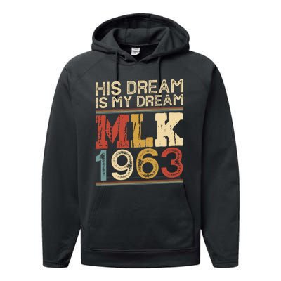 His Dream Is My Dream Black History Month Pride Mlk Jr 1963 Performance Fleece Hoodie