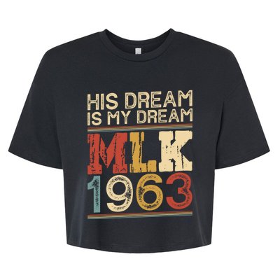 His Dream Is My Dream Black History Month Pride Mlk Jr 1963 Bella+Canvas Jersey Crop Tee