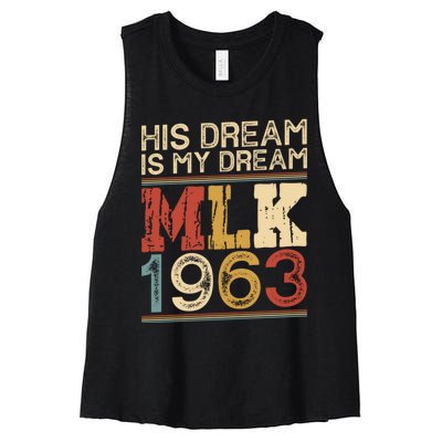 His Dream Is My Dream Black History Month Pride Mlk Jr 1963 Women's Racerback Cropped Tank